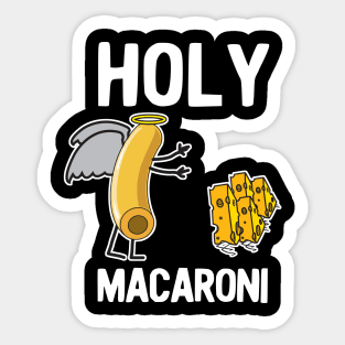 Holy Macaroni and Cheese Sticker